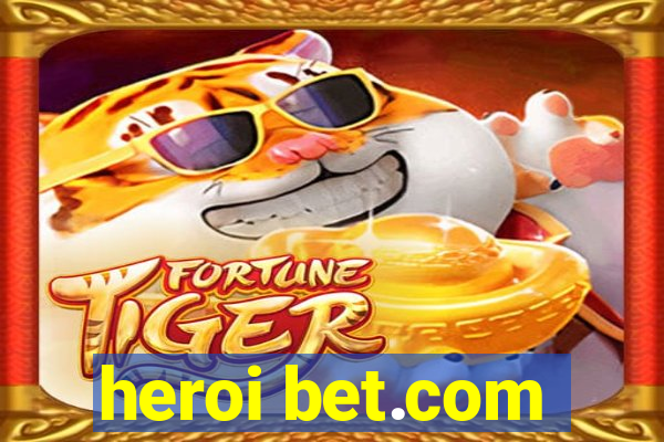 heroi bet.com